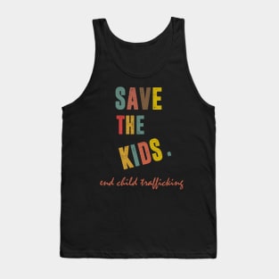 save the kids end child trafficking Tank Top